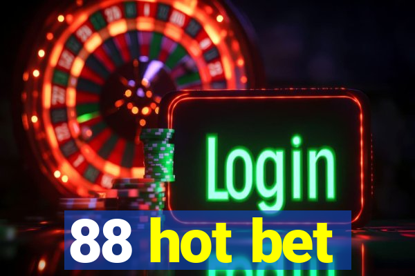 88 hot bet